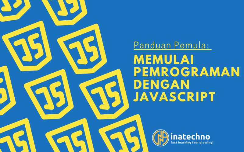 Panduan Pemula: Memulai Pemrograman dengan JavaScript