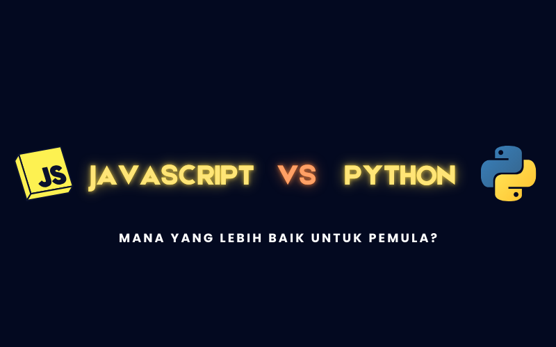 Javascript vs Python, mana yang lebih baik?